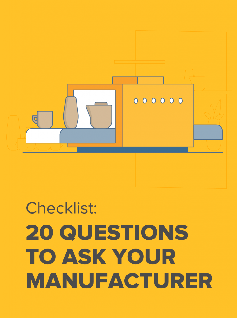 20 Questions to Ask Your Manufacturer